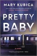 Cover-Bild zum Titel 'Pretty Baby' von 'Mary Kubica'