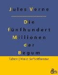 Die fünfhundert Millionen der Begum - Jules Verne