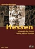 Legendäre Fußballvereine - Hessen - Hardy Grüne