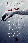 Blood on the Beach - Sarah N Harvey, Robin Stevenson
