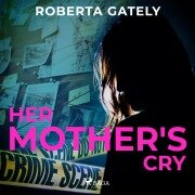 Cover-Bild zum Titel 'Her Mother's Cry' von 'Roberta Gately'