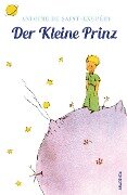 Der Kleine Prinz (Mit den farbigen Zeichnungen des Verfassers) - Antoine de Saint-Exupéry