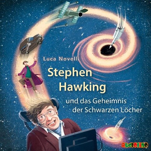 Stephen Hawking und das Geheimnis der Schwarzen Löcher - Luca Novelli