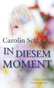 Cover-Bild zum Titel 'In diesem Moment' von 'Carolin Schairer'