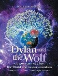 Dylan and the Wolf - A true story of a boy, The World and bioaccumulation - Kalubriah Sage