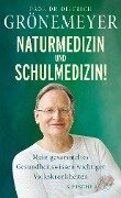 Naturmedizin und Schulmedizin! - Dietrich Grönemeyer