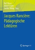 Jacques Rancière: Pädagogische Lektüren - 