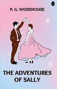 The Adventures Of Sally - P. G. Wodehouse