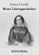 Meine Lebensgeschichte - Fanny Lewald