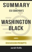 Summary: Esi Edugyan's Washington Black: A Novel - Sarah Fields