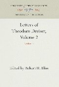 Letters of Theodore Dreiser, Volume 2 - 
