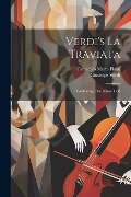 Verdi's La Traviata: Containing The Italian Text - Giuseppe Verdi