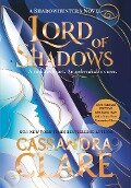 Lord of Shadows. Celebration Edition - Cassandra Clare