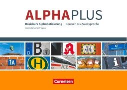 Cover-Bild zum Titel 'Alpha plus - Basiskurs A1 - Kursbuch und Übungsheft' von 'Peter Hubertus, Vecih Yasaner'