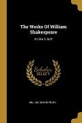 The Works Of William Shakespeare: As You Like It - William Shakespeare