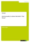 Intertextuality in Alison Bechdel's "Fun Home" - Anonymous