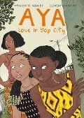 Aya: Love in Yop City - Clément Oubrerie, Marguerite Abouet, Oubrerie