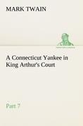 Cover-Bild zum Titel 'A Connecticut Yankee in King Arthur's Court, Part 7.' von 'Mark Twain'
