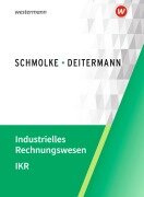 Cover-Bild zum Titel 'Industrielles Rechnungswesen - IKR. Schulbuch' von 'Björn Flader, Manfred Deitermann, Wolf-Dieter Rückwart, Susanne Stobbe, Susanne Stobbe'