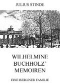 Wilhelmine Buchholz' Memoiren - Julius Stinde