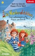 Die Nordseedetektive. Das geheimnisvolle Haus am Deich [1] - Bettina Göschl, Klaus-Peter Wolf