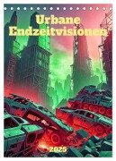 Urbane Endzeitvisionen (Tischkalender 2025 DIN A5 hoch), CALVENDO Monatskalender - Werner Braun