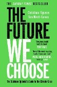 Cover-Bild zum Titel 'The Future We Choose' von 'Christiana Figueres, Tom Rivett-Carnac'