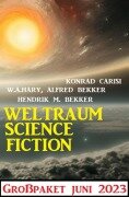 Cover-Bild zum Titel 'Weltraum Science Fiction Großpaket Juni 2023' von 'Alfred Bekker, W. A. Hary, Hendrik M. Bekker, Konrad Carisi'