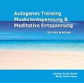 Autogenes Training, Muskelentspannung & Meditative Entspannung zum Kennenlernen! - Henrik Brandt, Steffen Grose