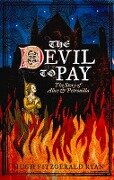 The Devil to Pay: The Story of Alice & Petronilla - Hugh Fitzgerald Ryan