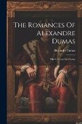 The Romances Of Alexandre Dumas: The Countess De Charny - Alexandre Dumas
