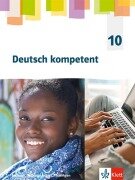 Cover-Bild zum Titel 'Deutsch kompetent 10. Arbeitsheft mit interaktiven Übungen Klasse 10. Ausgabe Sachsen, Sachsen-Anhalt, Thüringen Gymnasium' von ''