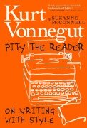 Cover-Bild zum Titel 'Pity the Reader' von 'Kurt Vonnegut, Suzanne McConnell'