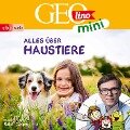 GEOLINO MINI: Alles über Haustiere - Eva Dax, Roland Griem, Heiko Kammerhoff, Jana Ronte-Versch, Oliver Versch