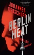 Berlin Heat - Johannes Groschupf