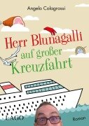 Cover-Bild zum Titel 'Herr Blunagalli auf großer Kreuzfahrt' von 'Angelo Colagrossi'