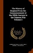 The History of England From the Commencement of the XIXth Century to the Crimean War Volume 3 - Harriet Martineau, Charles Knight, George L. Craik