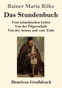 Das Stundenbuch (Großdruck) - Rainer Maria Rilke