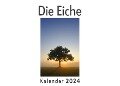 Cover-Bild zum Titel 'Die Eiche (Wandkalender 2024, Kalender DIN A4 quer, Monatskalender im Querformat mit Kalendarium, Das perfekte Geschenk)' von 'Anna Müller'