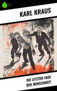 Cover-Bild zum Titel 'Die letzten Tage der Menschheit' von 'Karl Kraus'