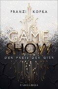 Gameshow - Der Preis der Gier - Franzi Kopka