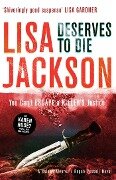 Cover-Bild zum Titel 'Deserves to Die' von 'Lisa Jackson'