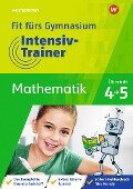Fit fürs Gymnasium - Intensiv-Trainer. Übertritt 4 / 5 Mathematik - Rainer Hild