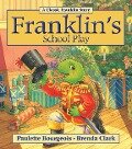 Franklin's School Play - Paulette Bourgeois