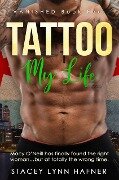 Cover-Bild zum Titel 'Tattoo My Life (The VANISHED Series, #4)' von 'Stacey Lynn Hafner'