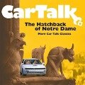 Car Talk: The Hatchback of Notre Dame Lib/E - Tom Magliozzi, Ray Magliozzi