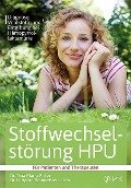 Stoffwechselstörung HPU - Tina Maria Ritter, Liutgard Baumeister-Jesch