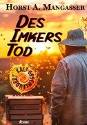 Cover-Bild zum Titel 'Des Imkers Tod' von 'Horst A. Mangasser'