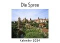 Cover-Bild zum Titel 'Die Spree (Wandkalender 2024, Kalender DIN A4 quer, Monatskalender im Querformat mit Kalendarium, Das perfekte Geschenk)' von 'Anna Müller'