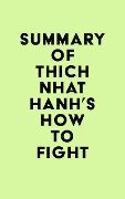 Cover-Bild zum Titel 'Summary of Thich Nhat Hanh's How to Fight' von 'IRB Media'